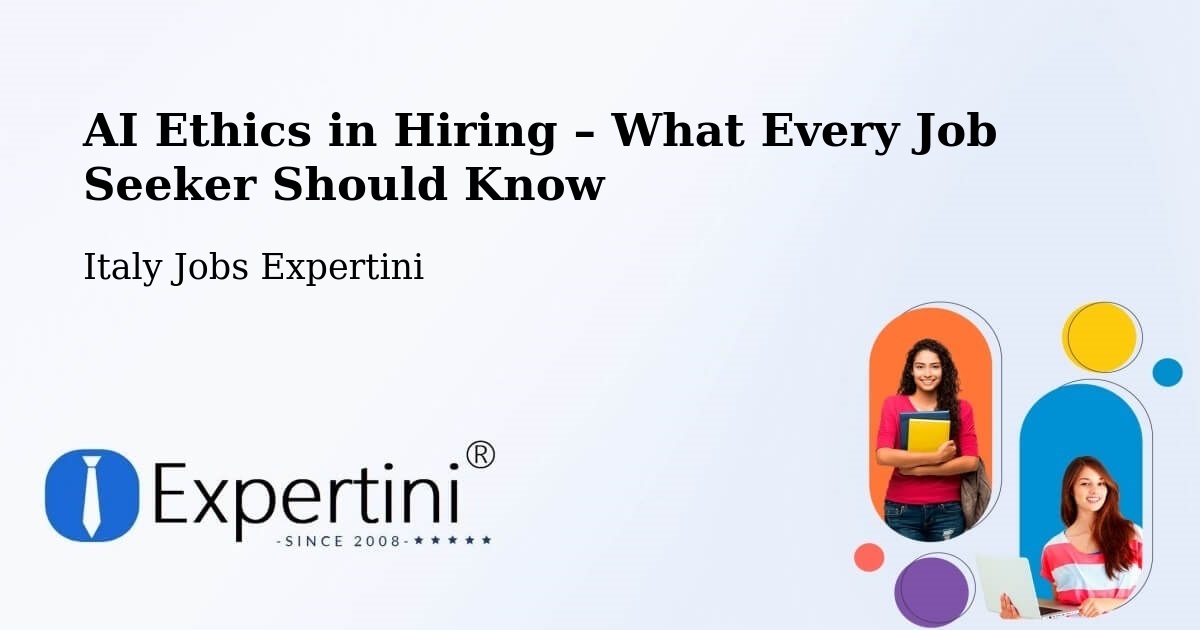 AI Ethics in Recruitment & Hiring – Settimo Torinese - Settimo Torinese, Italy Jobs Expertini