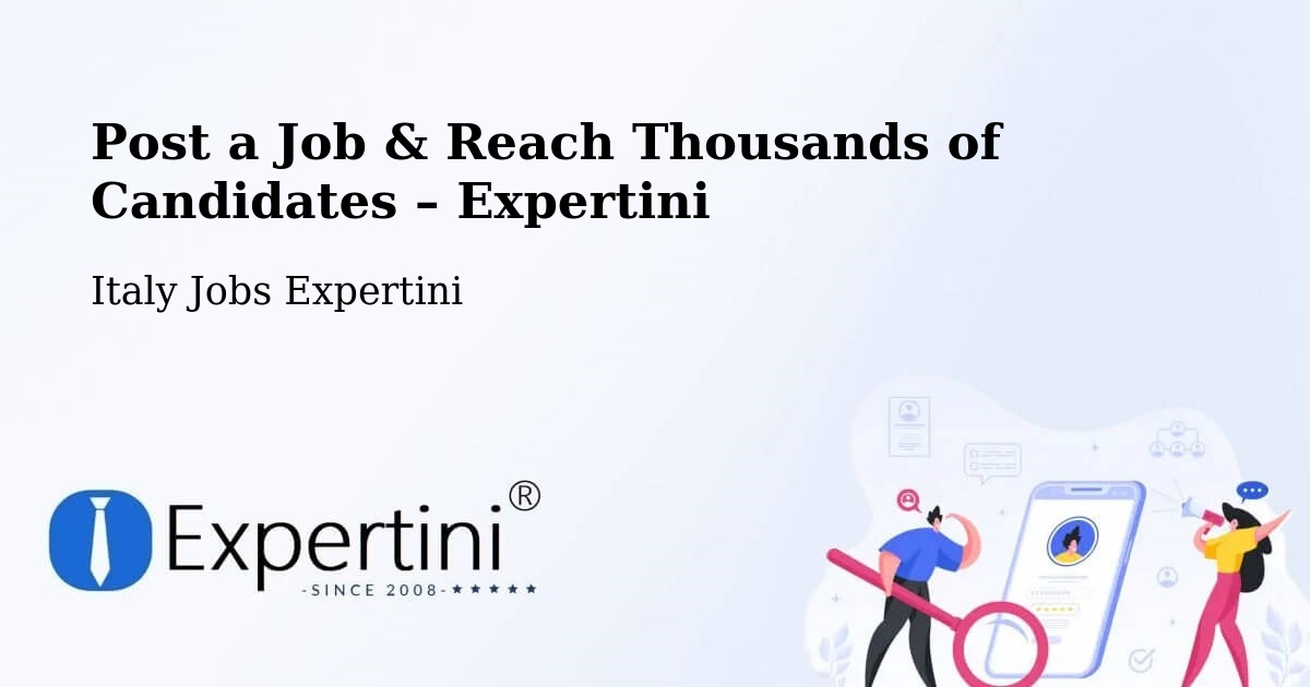 Post a Job in Settimo Torinese – Hire the Right Talent - Settimo Torinese, Italy Jobs Expertini